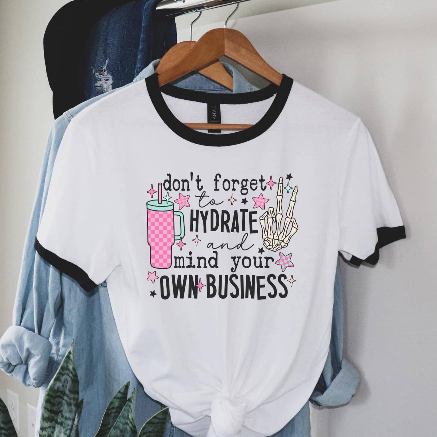 Hydrate And Mind Your Own Business Ringer Tee