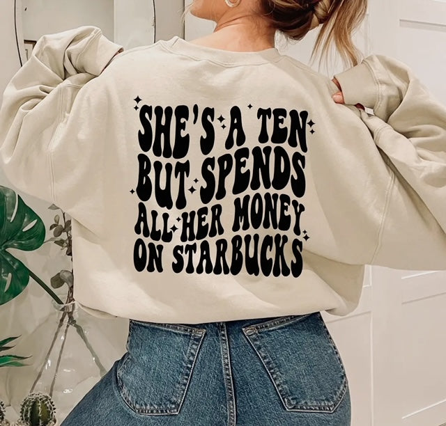 She's a 10 but Spends on Starbucks